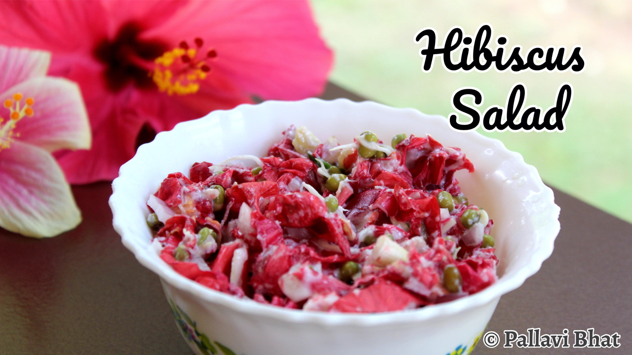 Healthy Hibiscus Flower Salad | Delicious Red Hibiscus Salad - Pallavi Bhat