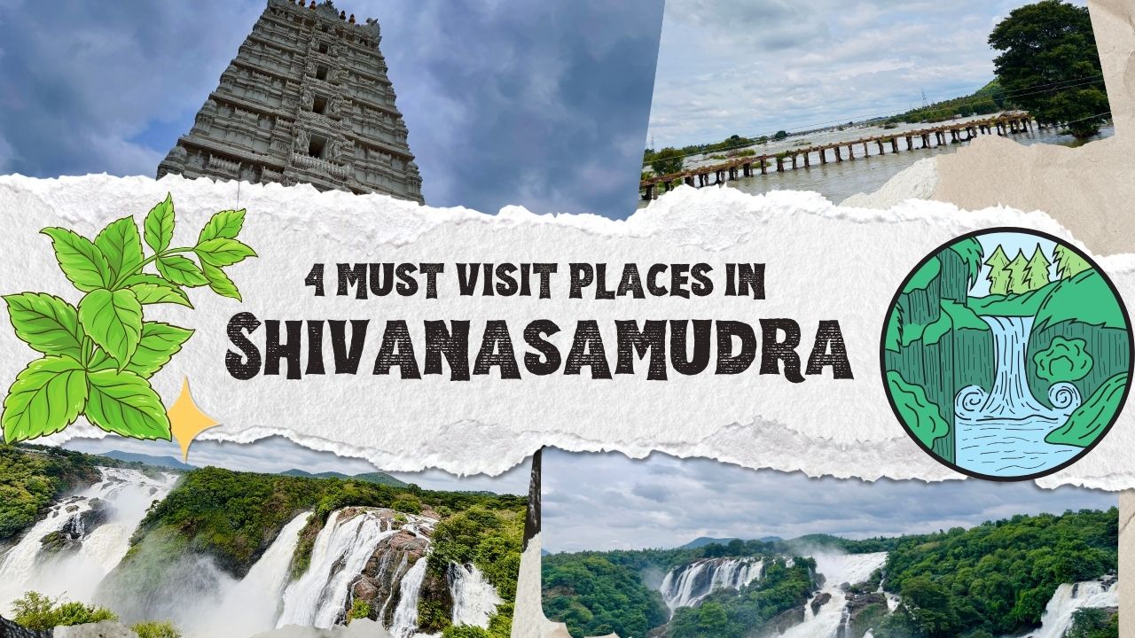 4 must visit places in Shivanasamudra